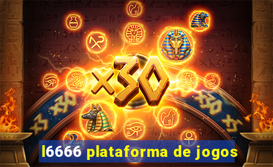 l6666 plataforma de jogos